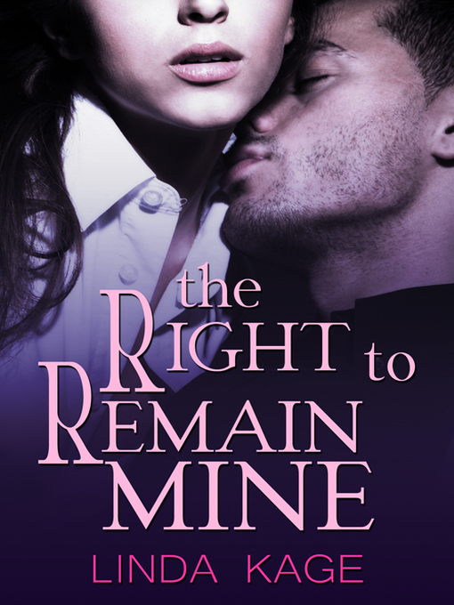 Title details for The Right to Remain Mine by Linda Kage - Available